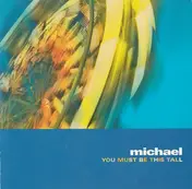Michael - You Must Be This Tall