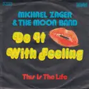 7inch Vinyl Single - Michael Zager & The Moon Band - Do It With Feeling / This Is The Life