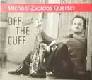 CD - Michael Zsoldos Quartet - Off The Cuff - Digisleeve