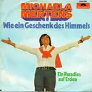 7inch Vinyl Single - Michaela Mertens - Wie Ein Geschenk Des Himmels