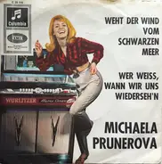 Michaela Prunerová - Weht Der Wind Vom Schwarzen Meer