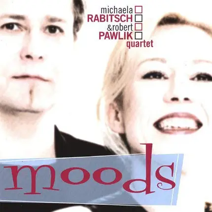 Michaela Rabitsch & Robert Pawlik Quartet - Moods