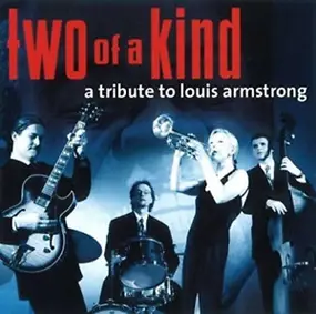 Robert Pawlik Quartet - Two Of A Kind a Tribute To Louis Armstrong
