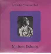 Michael Bohnen - Lebendige Vergangenheit