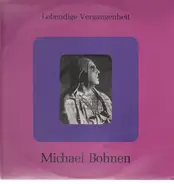 Michael Bohnen - Lebendige Vergangenheit