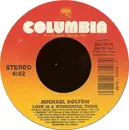 7'' - Michael Bolton - Love Is A Wonderful Thing