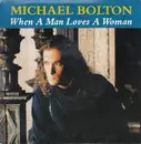 7'' - Michael Bolton - When A Man Loves A Woman