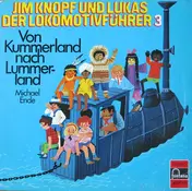 Michael Ende - Jim Knopf Und Lukas Der Lokomotivführer 3 - Von Kummerland Nach Lummerland