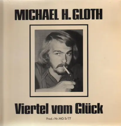 Michael H. Gloth - Viertel vom Glück