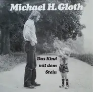 Michael H. Gloth - Das Kind Mit Dem Stein