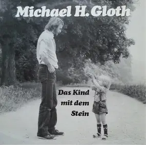 Michael H. Gloth - Das Kind Mit Dem Stein