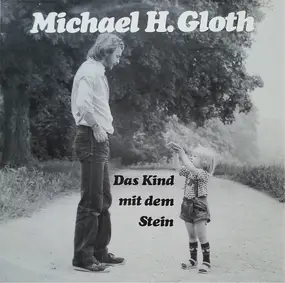 Michael H. Gloth - Das Kind Mit Dem Stein