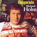 7'' - Michael Holm - Desperado