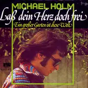 7'' - Michael Holm - Laß Dein Herz Doch Frei