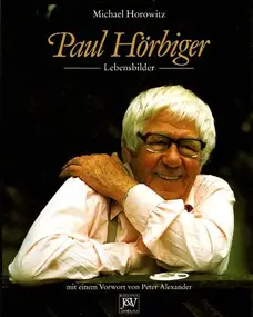Paul Hörbiger - Paul Hörbiger - Lebensbilder