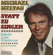 Michael Heltau - Statt Zu Singen