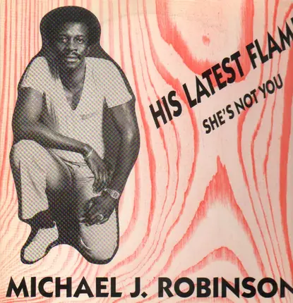 Michael J. Robinson - His Latest Flame