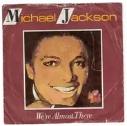 Michael Jackson - We're Almost There