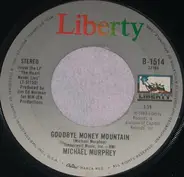 Michael Martin Murphey - Goodbye Money Mountain / Will It Be Love By Morning