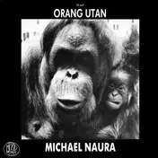 Michael Naura - Orang Utan