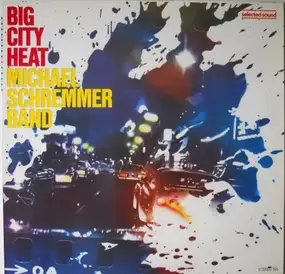 Michael Schremmer Band - Big City Heat