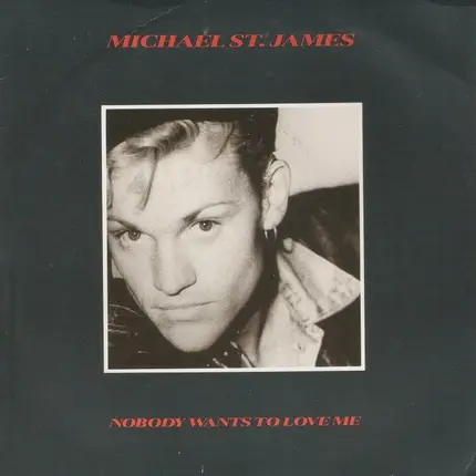 Michael St.James - Nobody Wants To Love Me