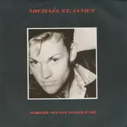 7'' - Michael St.James - Nobody Wants To Love Me
