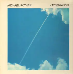 Michael Rother - Katzenmusik