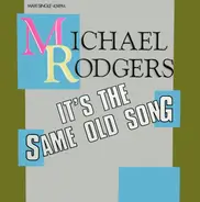 Michael Rodgers - It's The Same Old Song