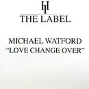 12'' - Michael Watford - Love Change Over