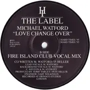 12'' - Michael Watford - Love Change Over