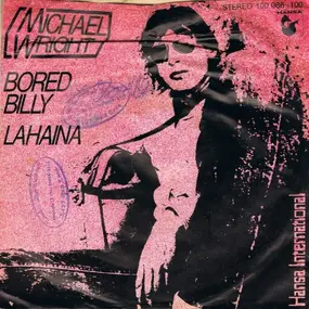 Michael Wright - Bored Billy / Lahaina