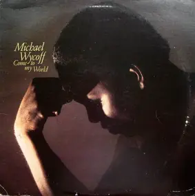 Michael Wycoff - Come to My World