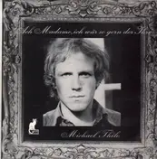 Michael Thilo - Ach Madame, Ich Wär So Gern Der Ihre