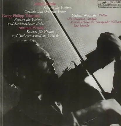 Michail Waiman - Violinenkonzerte von Haydn, Teleman, Vivaldi,, Kammerorch der Leningrader Philh, Schinder