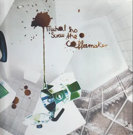 Michal Ho - Screw the Coffeemaker