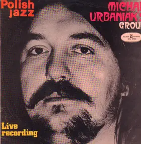 Michal Urbaniak's Group - Live Recording