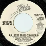 Micheal Smotherman - Do I Ever Cross Your Mind