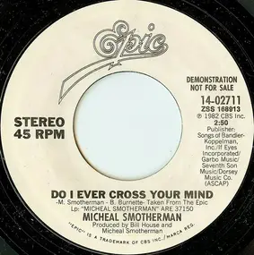 Micheal Smotherman - Do I Ever Cross Your Mind