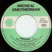 7inch Vinyl Single - Micheal Smotherman - Freezin' / Born Lovin' You