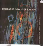 LP - Michel Cocheril , Claude Mérer & Fernand Corbillon - Bombarde, Orgue Et Basson Vol. 2
