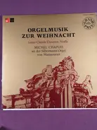 Michel Chapuis - Orgelmusik zur Weihnacht  - Louis-Claude Dacquin: Noels