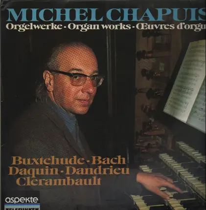 Michel Chapuis - Orgelwerke von Buxtehude, Bach, Daquin, Dandrieu & Clerambault