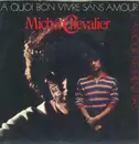 7inch Vinyl Single - Michel Chevalier - A Quoi Bon Vivre Sans Amour