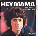 7inch Vinyl Single - Michel Chevalier - Hey Mama