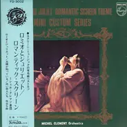 Michel Clement And His Orchestra - Romeo And Juliet / Romantic Screen Theme
