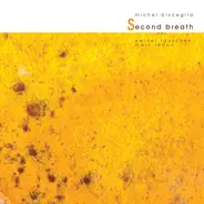 Michel Bisceglia , Werner Lauscher , Marc Lehan - Second Breath