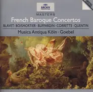 Michel Blavet , Joseph Bodin De Boismortier , Pierre-Gabriel Buffardin , Michel Corrette , Jean-Bap - French Baroque Concertos