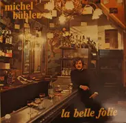 Michel Bühler - La Belle Folie