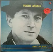 Michel Buhler - Rasez les Alpes... ...Qu'on voie la mer